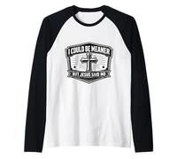 Je pourrais être Plus méchant, mais Jésus Christ est Un Dieu de Foi chrétienne drôle Manche Raglan