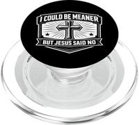 Je pourrais être Plus méchant, mais Jésus Christ est Un Dieu de Foi chrétienne drôle PopSockets PopGrip pour MagSafe