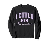 Je pourrais être plus méchant Sweatshirt