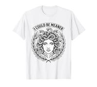 Je pourrais être Plus méchante La Relation Entre Copine Mean Medusa T-Shirt