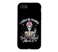 Je pourrais être Plus méchante mais J'Ai prié pour ça Coque pour iPhone SE (2020) / 7/8