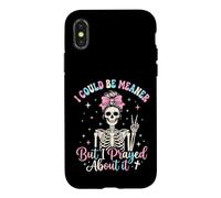 Je pourrais être Plus méchante mais J'Ai prié pour ça Coque pour iPhone X/XS