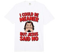 Je pourrais être Plus méchante, mais Jésus a Dit : « Pas de chrétien Plein d'humour » Comfort Colors Adult Heavyweight T-Shirt