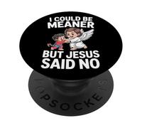 Je pourrais être Plus méchante mais Jésus a Dit qu'il n'y Avait Pas de Bible PopSockets PopGrip Adhésif