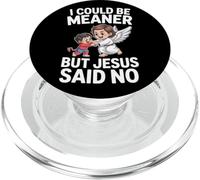 Je pourrais être Plus méchante mais Jésus a Dit qu'il n'y Avait Pas de Bible PopSockets PopGrip pour MagSafe