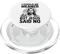 Je pourrais être Plus méchante, mais Jésus a Dit qu'il n'y Avait Pas de chrétien drôle PopSockets PopGrip pour MagSafe