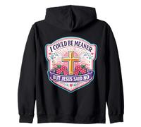 Je pourrais être Plus méchante mais Jésus a Dit qu'il n'y Avait Pas de Femme chrétienne drôle Sweat à Capuche