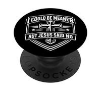 Je pourrais être Plus méchante, mais Jésus-Christ est Une drôle de Foi chrétienne PopSockets PopGrip Adhésif