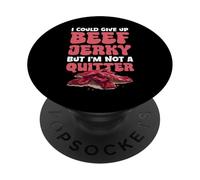 Je pourrais renoncer au bœuf séché, je ne suis pas un abandonneur Design PopSockets PopGrip Adhésif
