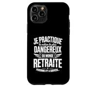 Je Practique Le Métier Le Plus Dangereux Cadeaux Humour Coque pour iPhone 11 Pro