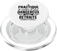 Je Practique Le Métier Le Plus Dangereux Cadeaux Humour PopSockets PopGrip pour MagSafe