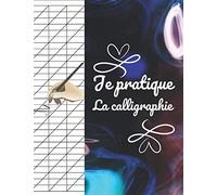 Je Pratique la Calligraphie: Carnet d'exercices de calligraphie | Cahier d'entraînement calligraphie | 120 pages pour bien s'éxercer