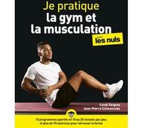 Je pratique la gym et la musculation Pour les Nuls Collectif (Auteur)