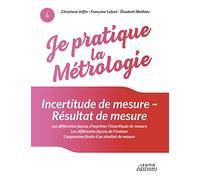 Je pratique la métrologie : Incertitude de mesure - Résultat de mesure