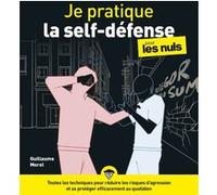 Je pratique la self-défense pour les nuls Guillaume Morel (Auteur)