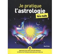 Je pratique l'astrologie Pour les Nuls
