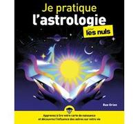 Je pratique l'astrologie Pour les Nuls Rae Orion (Auteur)