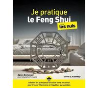Je Pratique Le Feng Shui Pour Les Nuls