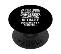 Je Pratique Le Métier Le Plus Dangereux Humour Drôle PopSockets PopGrip Adhésif