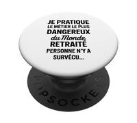 Je Pratique Le Métier Le Plus Dangereux Humour Drôle PopSockets PopGrip Adhésif