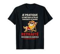 Je Pratique Le Métier Plus Dangereux Au Monde Humour Drôle T-Shirt