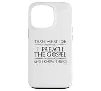 Je prêche l'Évangile et Je Sais des Choses | Fun Pastor Minister Coque pour iPhone 13 Pro
