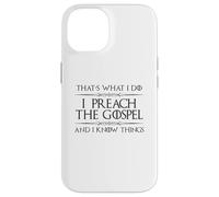 Je prêche l'Évangile et Je Sais des Choses | Fun Pastor Minister Coque pour iPhone 14