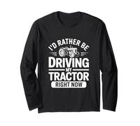 Je préfère Conduire Mon Tracteur en ce Moment Farmer Life Manche Longue