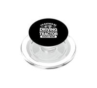 Je préfère Conduire Mon Tracteur en ce Moment Farmer Life PopSockets PopGrip pour MagSafe