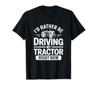 Je préfère Conduire Mon Tracteur en ce Moment Farmer Life T-Shirt