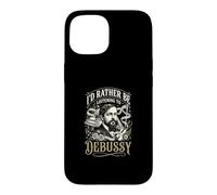 Je préfère écouter Debussy Coque pour iPhone 15