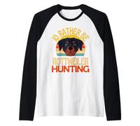 Je préfère être Rottweiler à la Chasse, Amoureux des Chiens Mignons de Rottweiler Manche Raglan