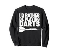 Je préfère Jouer aux fléchettes Sweatshirt