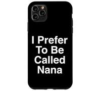 Je préfère qu'on m'appelle Nana Grand-mère Coque pour iPhone 11 Pro Max