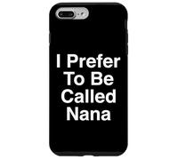 Je préfère qu'on m'appelle Nana Grand-mère Coque pour iPhone 7 Plus/8 Plus