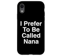 Je préfère qu'on m'appelle Nana Grand-mère Coque pour iPhone XR