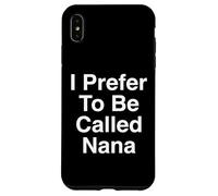 Je préfère qu'on m'appelle Nana Grand-mère Coque pour iPhone XS Max