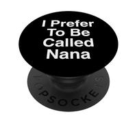 Je préfère qu'on m'appelle Nana Grand-mère PopSockets PopGrip Adhésif
