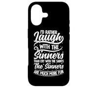 Je préfère Rire avec Les pécheurs Que pleurer avec Les Saints T. Coque pour iPhone 17