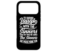 Je préfère Rire avec Les pécheurs Que pleurer avec Les Saints T. Coque pour iPhone 17 Pro Max