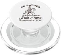 Je préfère Rouler Seule plutôt Que de Suivre Y-All to Hell Funny PopSockets PopGrip pour MagSafe