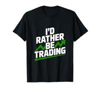 Je préfère Trader de manière Amusante pour Les Traders et Les investisseurs T-Shirt