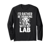 Je préfèrerais Boire avec Mon labo, Funny Lab Lover Manche Longue