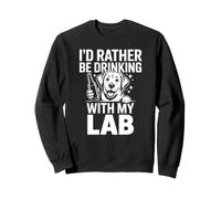 Je préfèrerais Boire avec Mon labo, Funny Lab Lover Sweatshirt