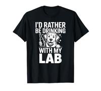 Je préfèrerais Boire avec Mon labo, Funny Lab Lover T-Shirt Graphique avec Valeur