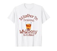 Je préfèrerais boire du whisky en Écosse | Funny Scottish T-Shirt
