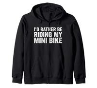 Je préfèrerais conduire mon mini-vélo Funny Mini Dirt Bike Lover Sweat à Capuche