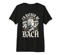 Je préfèrerais écouter Bach T-Shirt Haut de Gamme