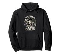 Je préfèrerais écouter Satie. Sweat à Capuche