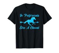 Je Préférerais Être À Cheval Cavalier Passion Équitation T-Shirt